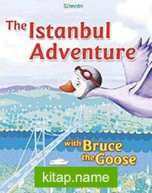 The Istanbul Adventure with Bruce the Goose