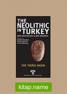 The Neolithic in Turkey 1  The Tigris Basin