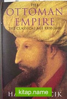 The Ottoman Empire The Classical Age 1300-1600
