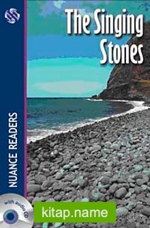 The Singing Stones +2CDs (Nuance Readers Level-4)