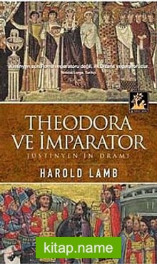 Theodora ve İmparator  Jüstinyen’in Dramı