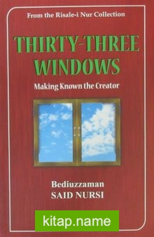 Thirty-Three Windows/Making Known The Creator (33 Pencere)