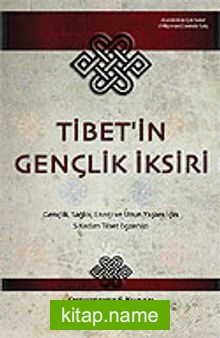 Tibet’in Gençlik İksiri