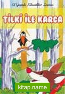 Tilki ve Karga -1. Sınıf /  El Yazılı Klasikler Dizisi