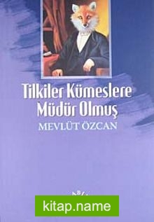 Tilkiler Kümeslere Müdür Olmuş