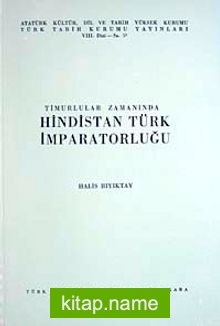 Timurlular Zamanında Hindistan Türk İmparatorluğu