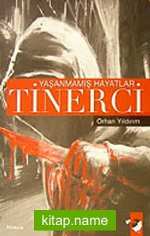 Tinerci-Yaşanmamış Hayatlar