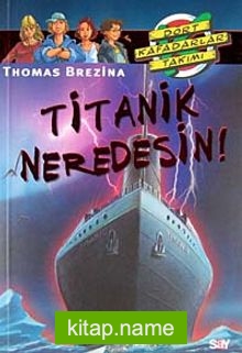 Titanik Neredesin (28.Kitap)