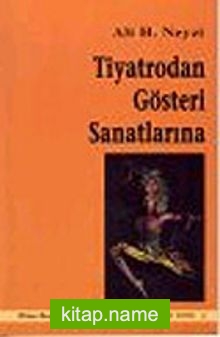 Tiyatrodan Gösteri Sanatlarına