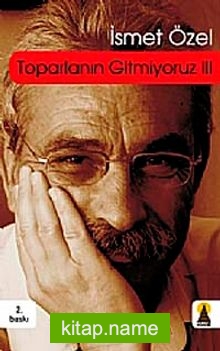 Toparlanın Gitmiyoruz-3