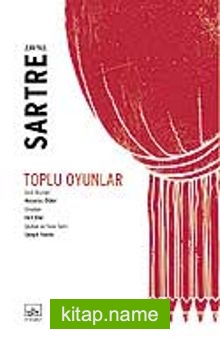 Toplu Oyunlar / Gizli Oturum – Mezarsız Ölüler – Sinekler – Kirli Eller – Şeytan ve Yüce Tanrı – Saygılı Yosma