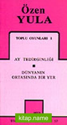 Toplu Oyunları 1 / Ay Tedirginliği/ Dünyanın Ortasında Bir Yer