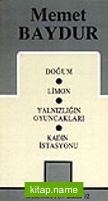 Toplu Oyunları 1 / Doğum – Limon – Yalnızlığın Oyuncakları – Kadın İstasyonu