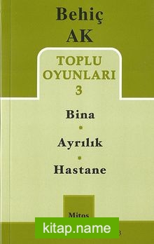 Toplu Oyunları -3 / Bina – Ayrılık – Hastane