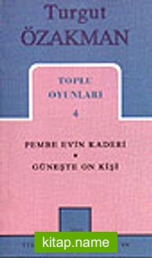 Toplu Oyunları 4 / Pembe Evin Kaderi Güneşte On Kişi