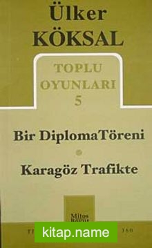 Toplu Oyunları 5 / Bir Diploma Töreni-Karagöz Trafikte