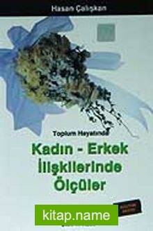 Toplum Hayatında Kadın-Erkek İlişkilerinde Ölçüler