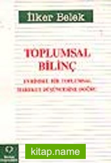 Toplumsal Bilinç-Evrimsel Bir Toplumsal Hareket Düşüncesine Doğru