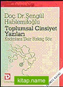 Toplumsal Cinsiyet Yazıları: Kadınlara Dair Bir Kaç Söz