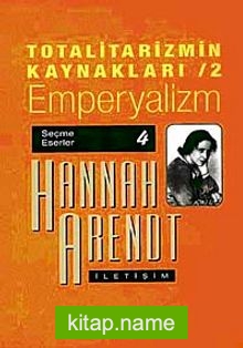 Totalitarizmin Kaynakları 2/ Emperyalizm