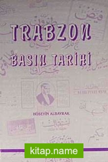 Trabzon Basın Tarihi (Karton Kapak)