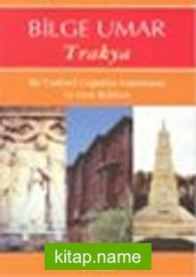 Trakya Bir Tarihsel Coğrafya Araştırması ve Gezi Rehberi
