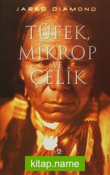 Tüfek Mikrop ve Çelik (Ciltli)