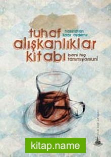 Tuhaf Alışkanlıklar Kitabı