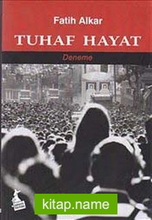 Tuhaf Hayat