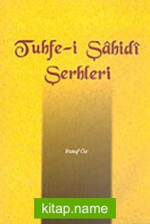 Tuhfe-i Şahidi Şerhleri