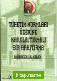 Tüketim Normları Üzerine Karşılaştırmalı Bir Araştırma