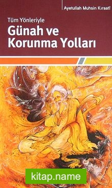 Tüm Yönleriyle Günah ve Korunma Yolları