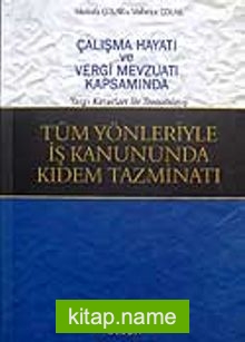 Tüm Yönleriyle İş Kanununda Kıdem Tazminatı