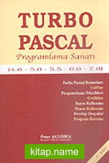 Turbo Pascal İle Programlama Sanatı (4.0-5.0-5.5-6.0-7.0)