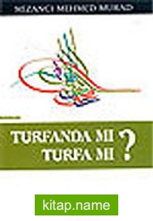 Turfanda mı Turfa mı?