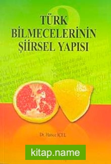 Türk Bilmecelerinin Şiirsel Yapısı