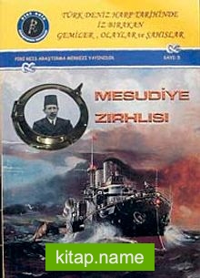 Türk Deniz Harp Tarihinde İz Bırakan Gemiler, Olaylar ve Şahıslar Mesudiye Zırhlısı