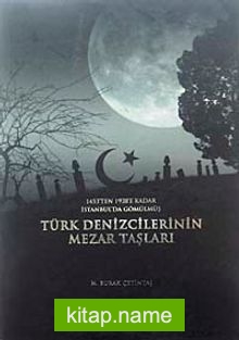 Türk Denizcilerinin Mezar Taşları