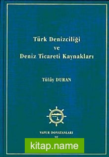 Türk Denizciliği ve Deniz Ticareti Kaynakları
