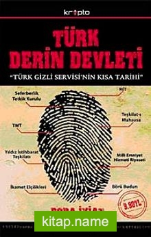 Türk Derin Devleti  Türk Gizli Servisi’nin Kısa Tarihi (Cep Boy)