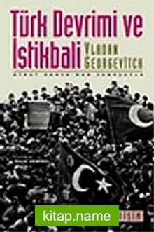 Türk Devrimi ve İstikbali