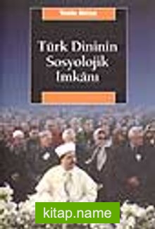 Türk Dininin Sosyolojik İmkanı