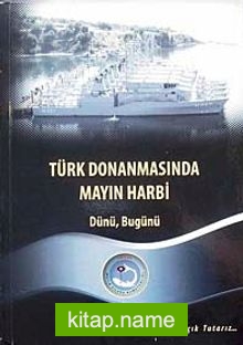 Türk Donanmasında Mayın Harbi- Dünü, Bugünü