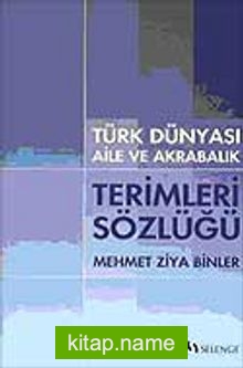 Türk Dünyası Aile ve Akrabalık Terimleri Sözlüğü