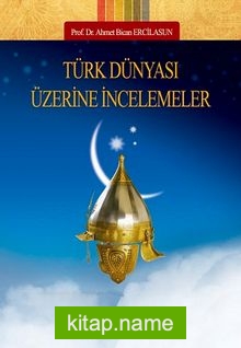 Türk Dünyası Üzerine İncelemeler