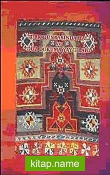 Türk Dünyasında Halı ve Düz Dokuma Yaygıları
