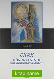 Türk Düşüncesinde Kozmogoni-Kozmoloji