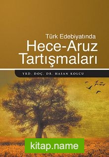 Türk Edebiyatında Hece – Aruz Tartışmaları