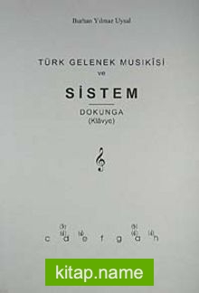 Türk Gelenek Musikisi ve Sistem Dokunga (Klavye)