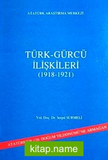 Türk Gürcü İlişkileri (1918-1921)